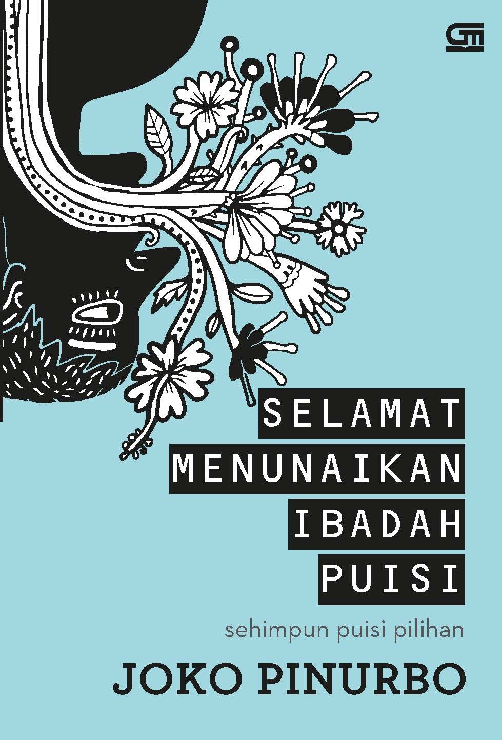 Selamat Menunaikan Ibadah Puisi jual selamat menunaikan ibadah puisi oleh joko pinurbo Selamat Menunaikan Ibadah Puisi jual selamat menunaikan ibadah puisi oleh joko pinurbo